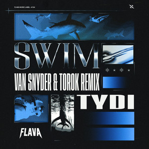 Swim (Van Snyder & TOROK Remix)