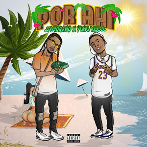 Por Ahi (Explicit)