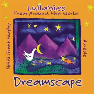 Dreamscape - Lullabies From Around The World