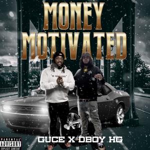 Money Motivated (feat. Guce) [Explicit]