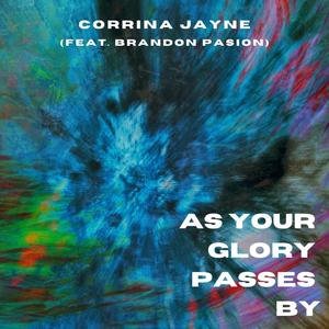 As Your Glory Passes By (feat. Brandon Pasion)