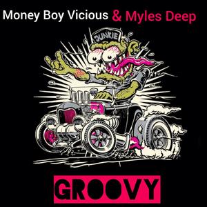 Groovy (feat. Myles Deep) (Explicit)