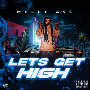 LETS GET HIGH (Explicit)