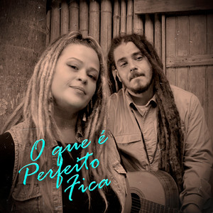 O Que É Perfeito Fica