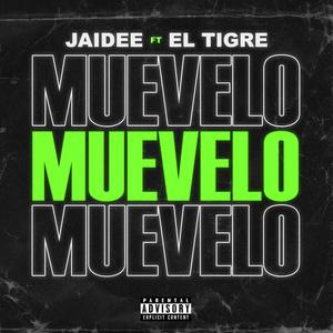 Muevelo Muevelo(feat. El Tigre) (Explicit)