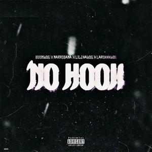 No Hook (feat. boonwdg, liljhawdg & marrosama) (Explicit)