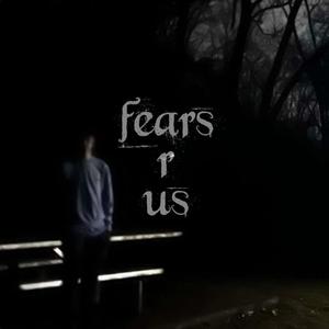 fears r us (Explicit)