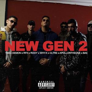 New Gen 2 (feat. Demon, RFK, ROOY, Why-K, Cltre, Apollontheone & BA5) (Explicit)