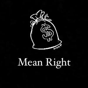 Mean Right (Explicit)