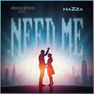 Need Me (feat. Gr3ggz)