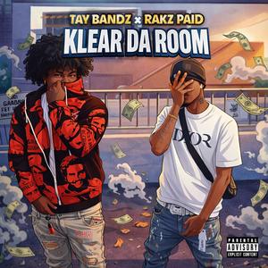 Klear Da Room (feat. Rakz Paid) (Explicit)