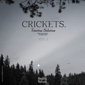 Crickets Tinntus Solution, Vol. 2 (Relaxation,Relaxing Muisc,Insomnia,Deep Sleep,Meditation,Concentration,Lullaby,Prenatal Care,Healing,Memorization,Yoga,Spa)