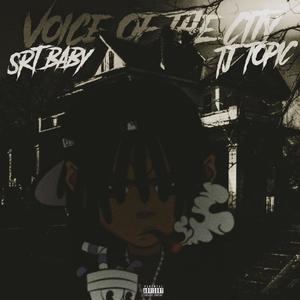 Voice Of The City (Srt BABY x TJ) [Explicit]