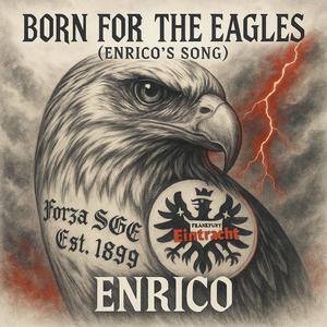 Born For The Eagles (Enrico's Song)