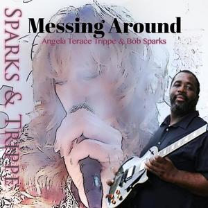 Messing Around (feat. Bob Sparks)