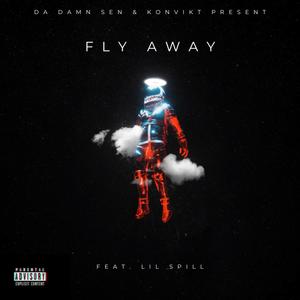 Fly Away (feat. Lil Spill) [Explicit]