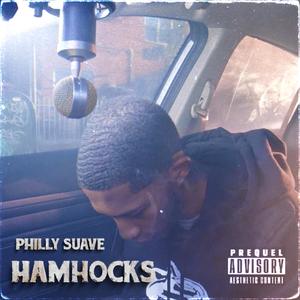 Philly Suave - Hamhocks (Hazard Lights Freestyle) (Explicit)