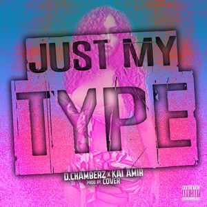 Just My Type (Explicit)