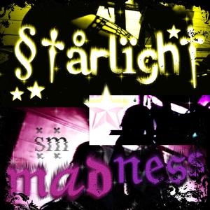 Starlight Madness (Explicit)