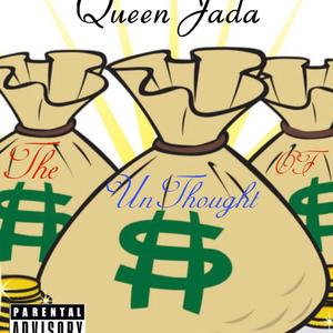 Queen Jada - The UnThought Of (Explicit)