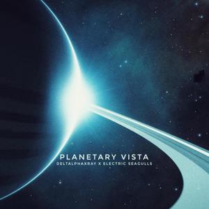 Planetary Vista (feat. Electric Seagulls)