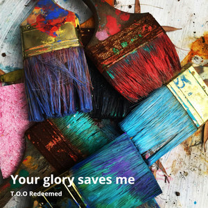 Your Glory Saves Me