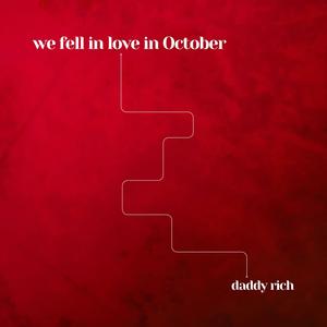 we fell in love in october (DnB)