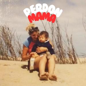 Perdon Mama (feat. Music Quality)