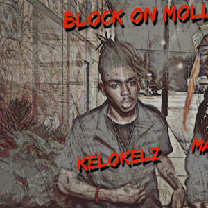 Block On Molly (feat. Mak Sauce) (Explicit)