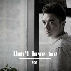 Don't love me (Demo)