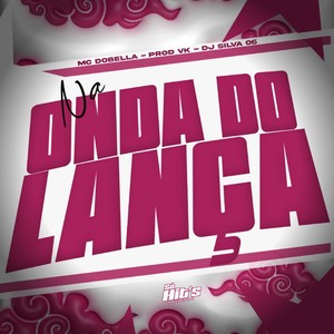 Na Onda do Lança (Explicit)