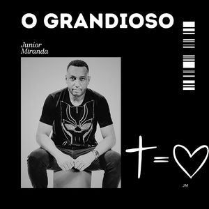 O Grandioso