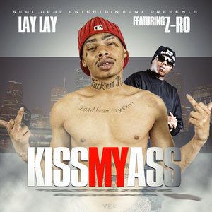 Kiss My A** (feat. Z-Ro)