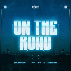 On The Road (feat. TT & NinoBR) [Explicit]