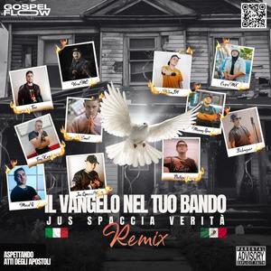 Il Vangelo Nel Tuo Bando / El Evangelio A Tu Trampa (feat. Tono music, Emet, TONY KAZA, Macol G, Virus Mc Aka Iceberg, T3STIGO, Cefas MX, Manny Gee, Netan Jn & Belenguer) [Remix]