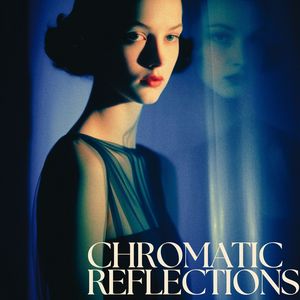 Chromatic Reflections (Jazz in Technicolor)