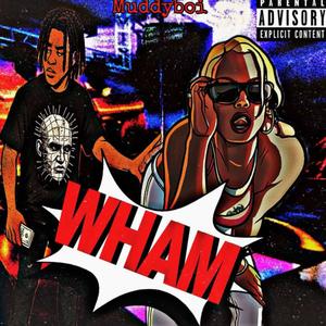 Wham (Explicit)