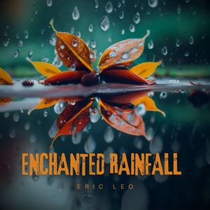 Enchanted Rainfall