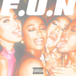 F.U.N (feat. King Cosmo) (Explicit)