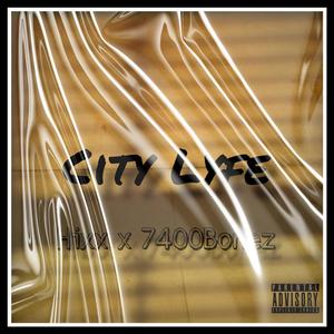 City Lyfe (feat. 7400Bonez) [Explicit]