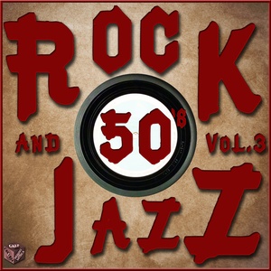 Rock and Jazz 50's, Vol. 3