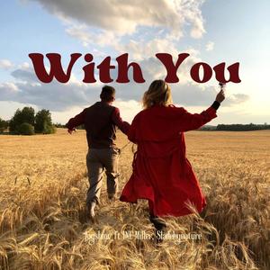 With you (feat. 1NE Miller & Sladebynature)