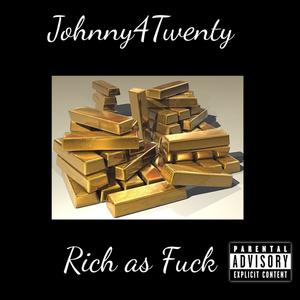 Rich as **** (Explicit)