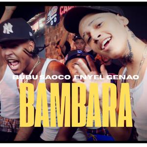 Bambara (feat. Enyel Genao & El Mago Que Produce)