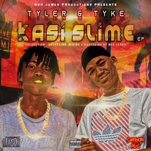 Tyler & Tyke (Kasi Slime Ep (Produced By Ron James) [Explicit]