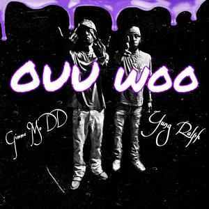 Ouu Woo (feat. Yung Ralph|Explicit)