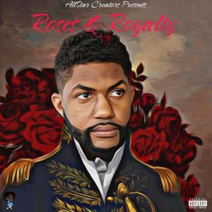 Roses & Royalty (Explicit)