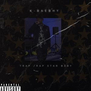 Trap or rappstar baby (Explicit)