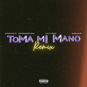 Toma Mi Mano Remix (Explicit)