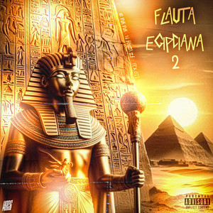 Flauta Egípciana 2 (Explicit)
